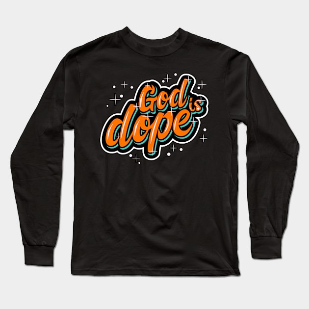 GOD IS DOP , Christian Jesus Faith Believer Long Sleeve T-Shirt by shirts.for.passions